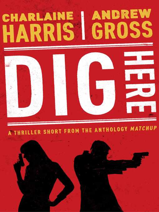 Title details for Dig Here by Charlaine Harris - Available